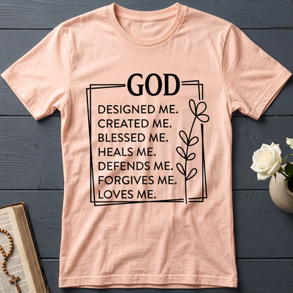 God Designed Me Created Me Blessed Me Heals Me Defends Me Forgives Me Loves 01