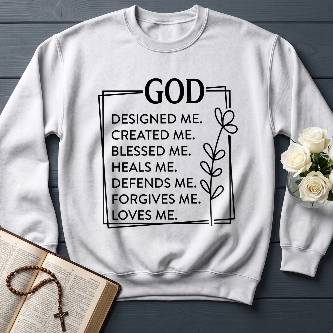 God Designed Me Created Me Blessed Me Heals Me Defends Me Forgives Me Loves 01