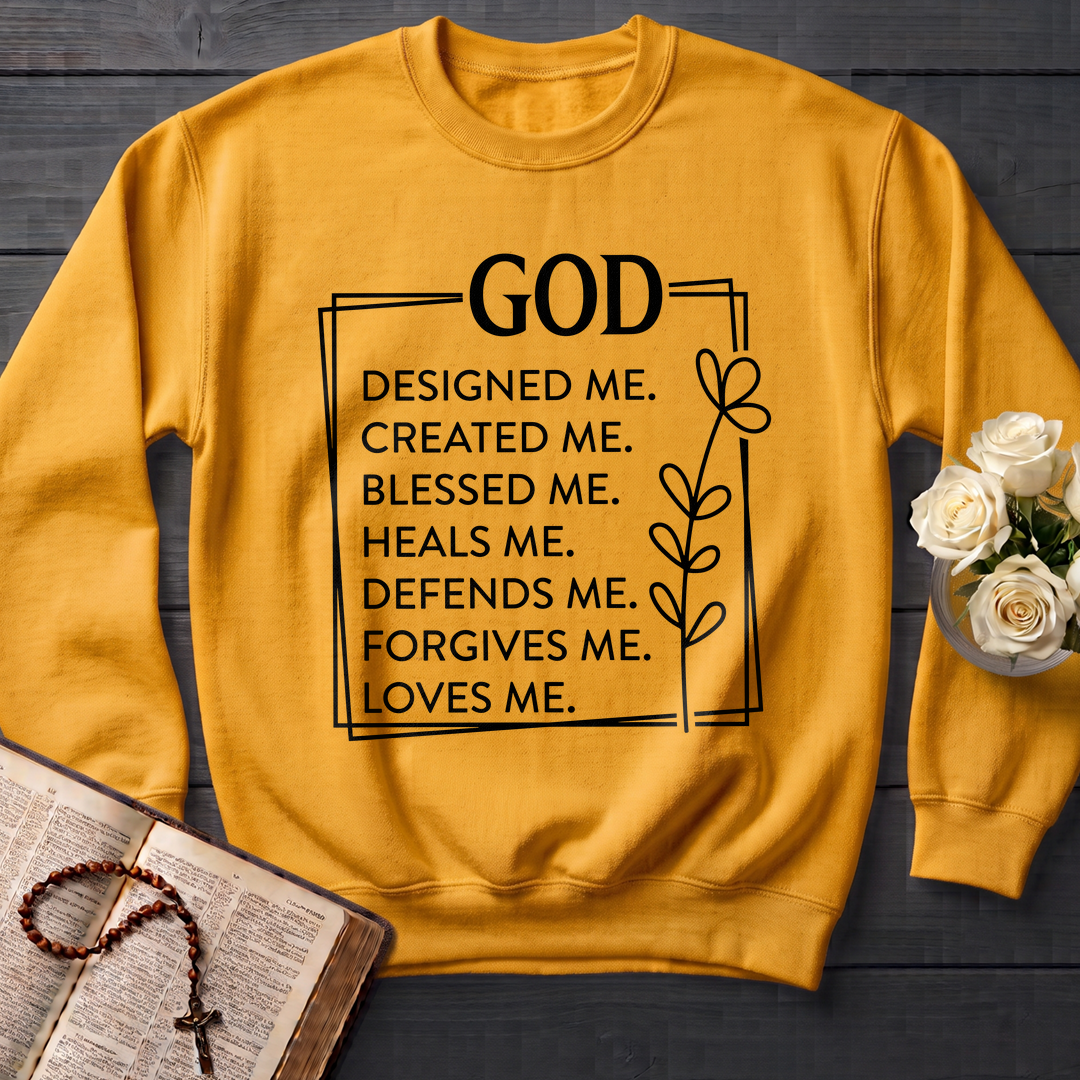God Designed Me Created Me Blessed Me Heals Me Defends Me Forgives Me Loves 01