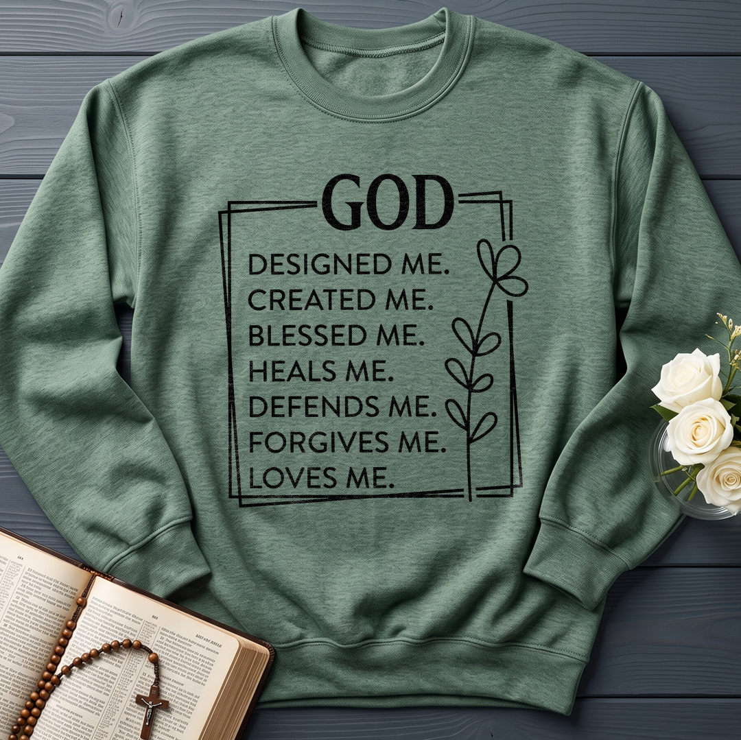 God Designed Me Created Me Blessed Me Heals Me Defends Me Forgives Me Loves 01