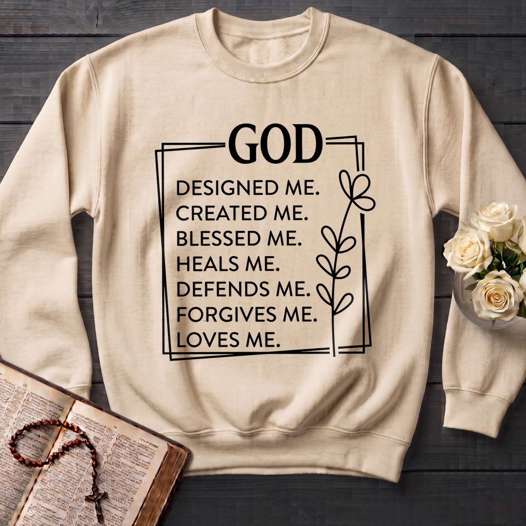 God Designed Me Created Me Blessed Me Heals Me Defends Me Forgives Me Loves 01