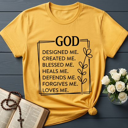 God Designed Me Created Me Blessed Me Heals Me Defends Me Forgives Me Loves 01