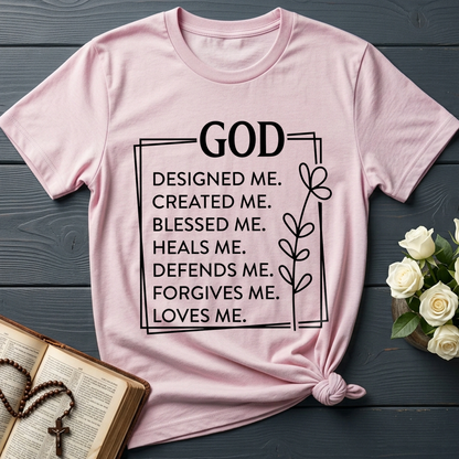 God Designed Me Created Me Blessed Me Heals Me Defends Me Forgives Me Loves 01
