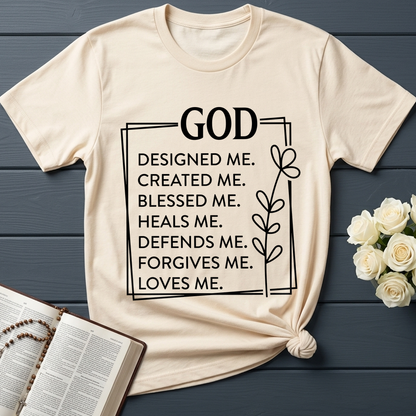 God Designed Me Created Me Blessed Me Heals Me Defends Me Forgives Me Loves 01