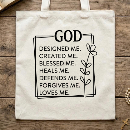 God Designed Me Created Me Blessed Me Heals Me Defends Me Forgives Me Loves 01