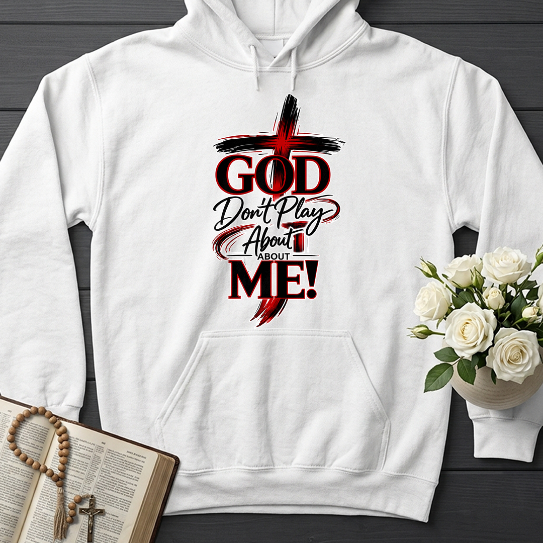God Don't Play About About Me 01