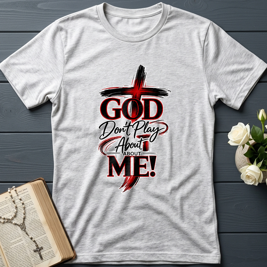 God Don't Play About About Me 01