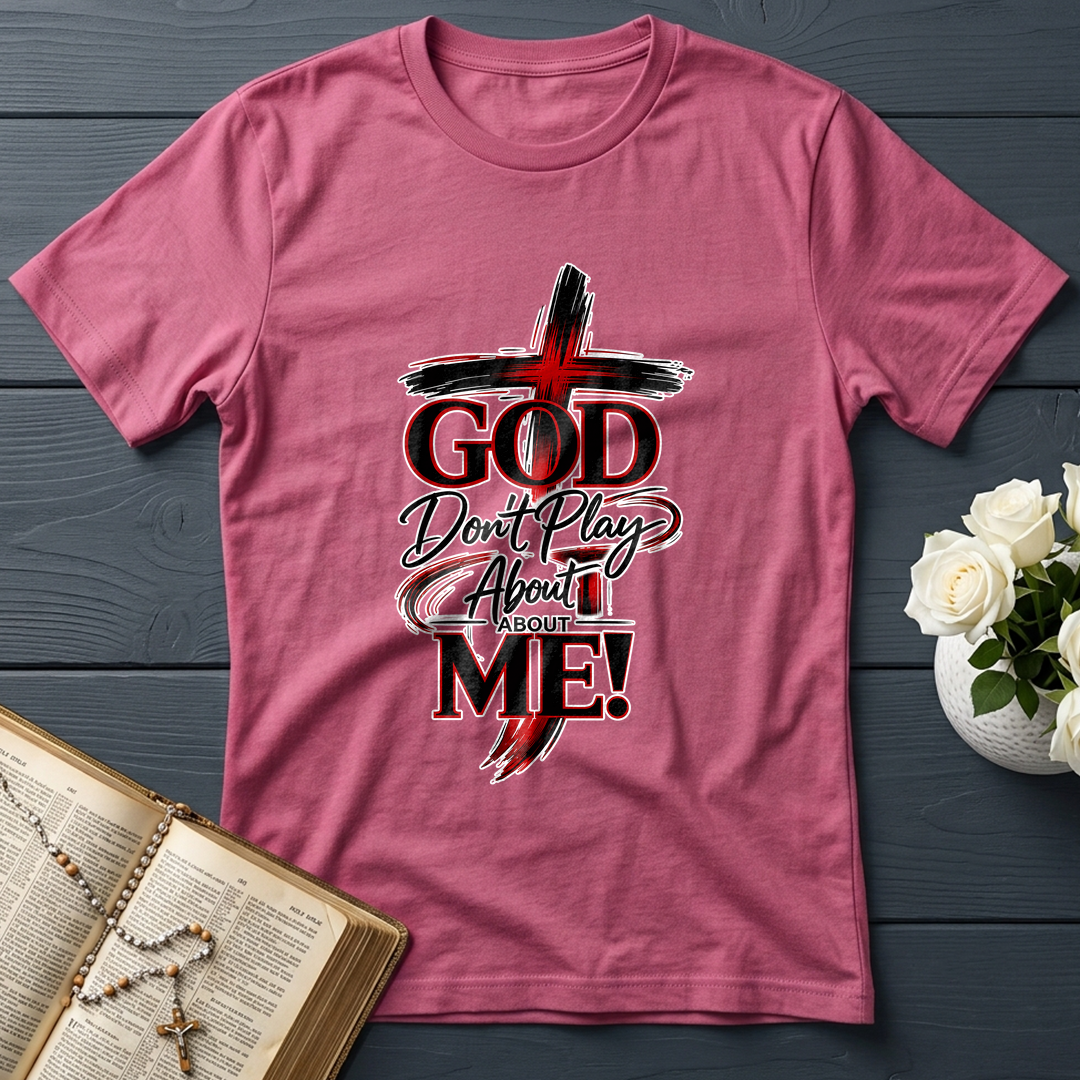 God Don't Play About About Me 01
