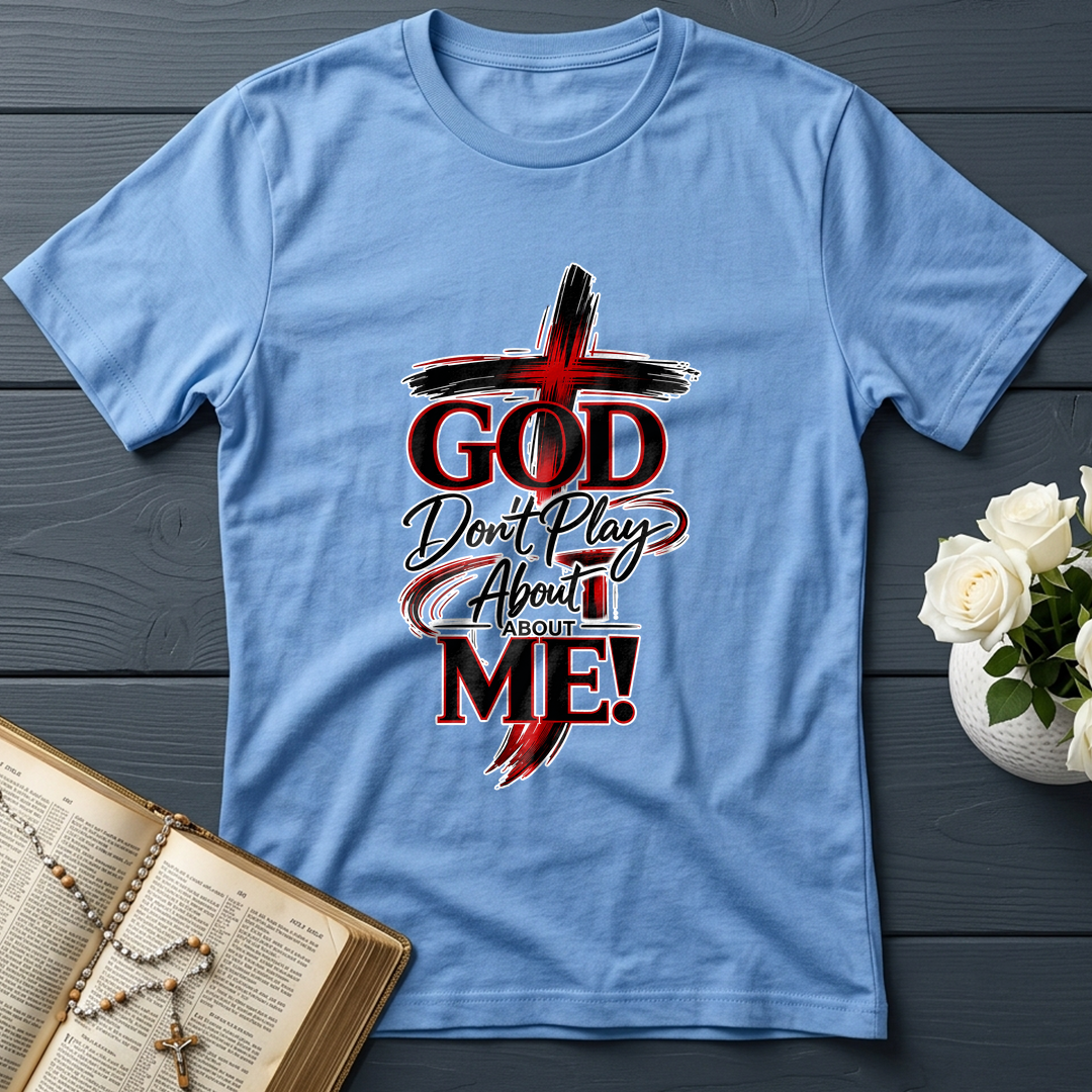 God Don't Play About About Me 01