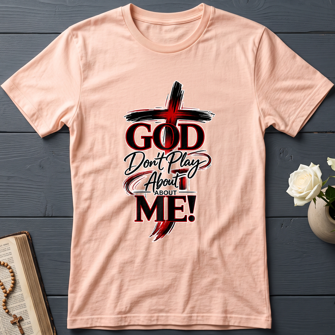 God Don't Play About About Me 01