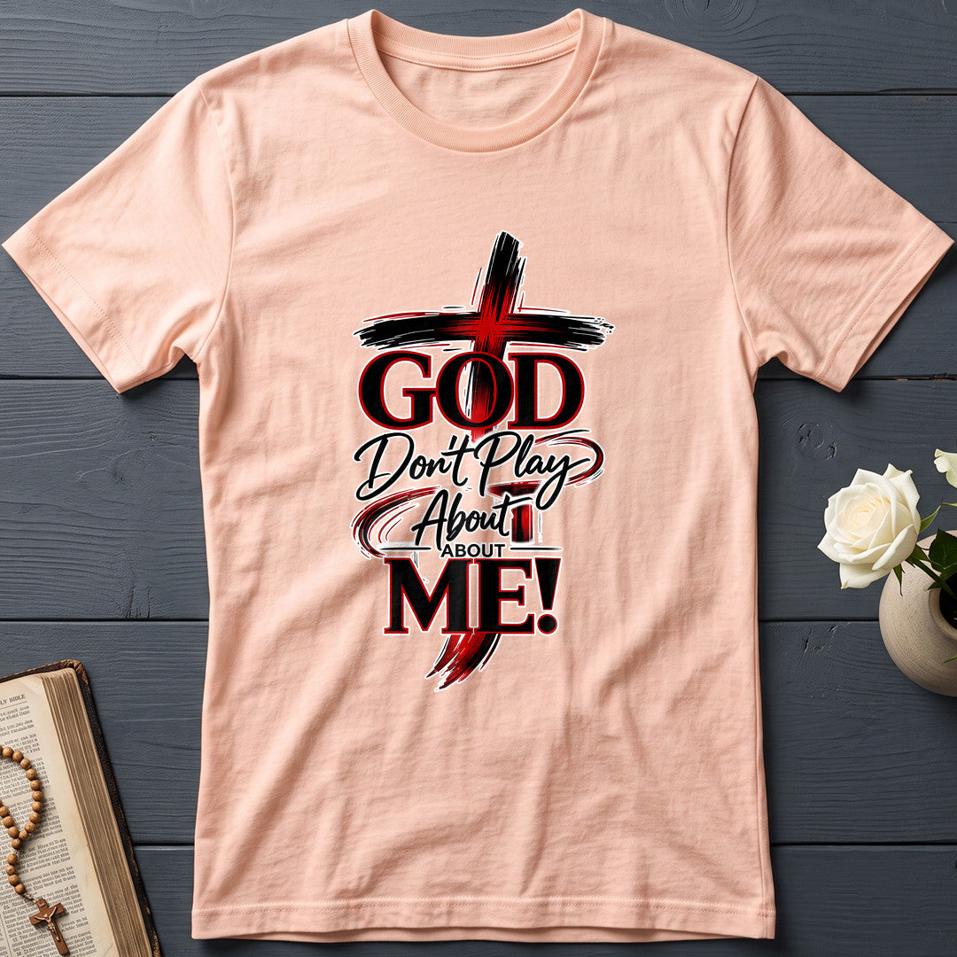 God Don't Play About About Me 01