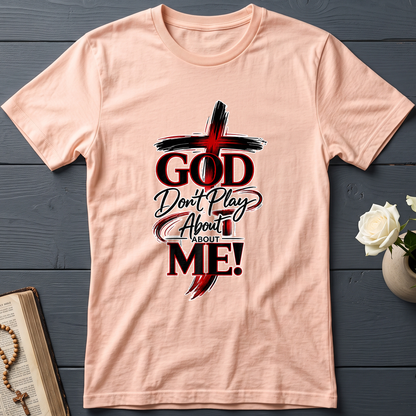 God Don't Play About About Me 01