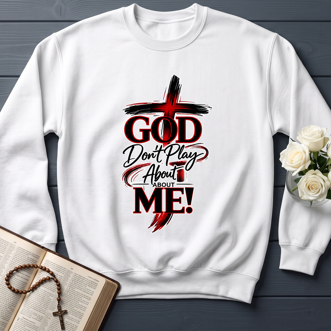 God Don't Play About About Me 01