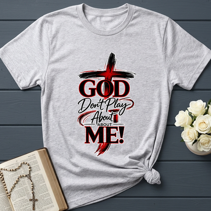 God Don't Play About About Me 01