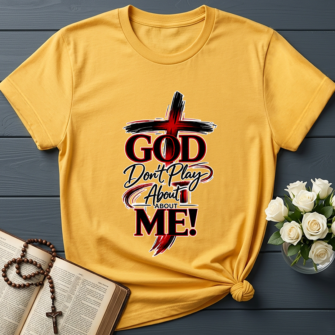 God Don't Play About About Me 01
