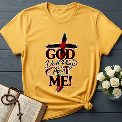 God Don't Play About About Me 01