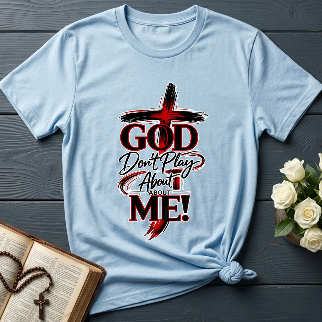 God Don't Play About About Me 01