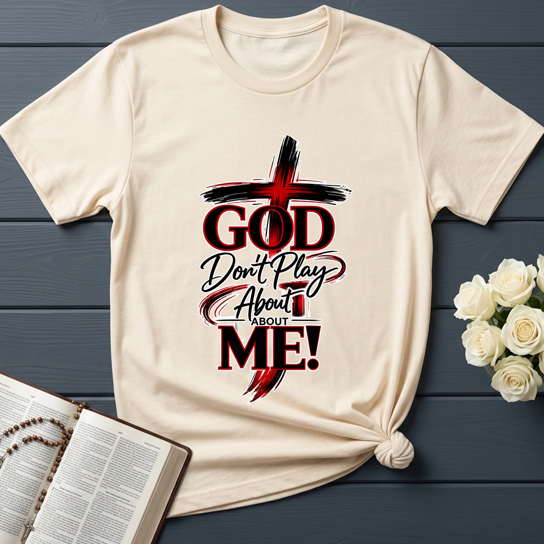 God Don't Play About About Me 01