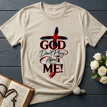 God Don't Play About About Me 01