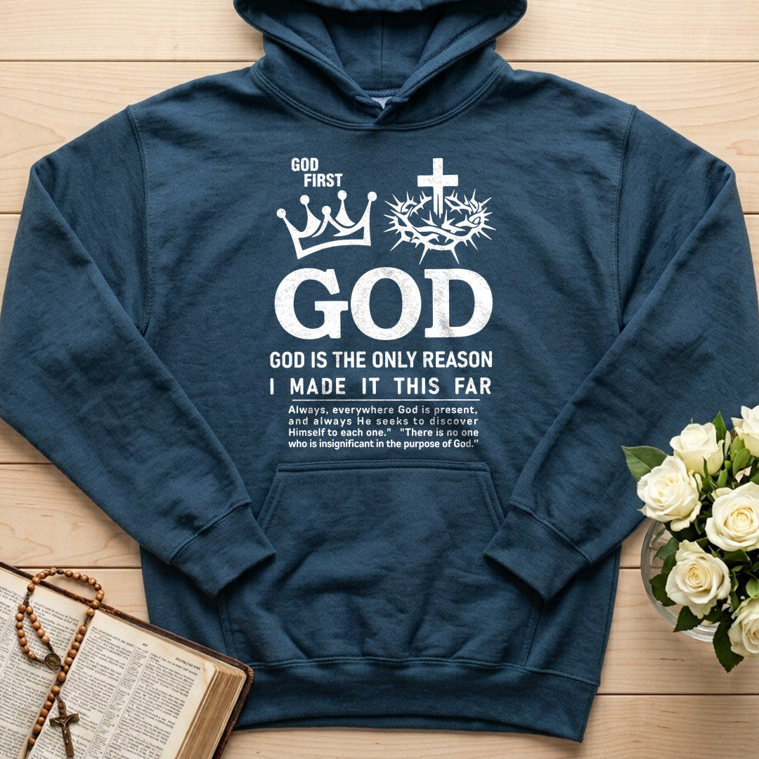 God First God God Is The Only Reason I Made It This Far 01