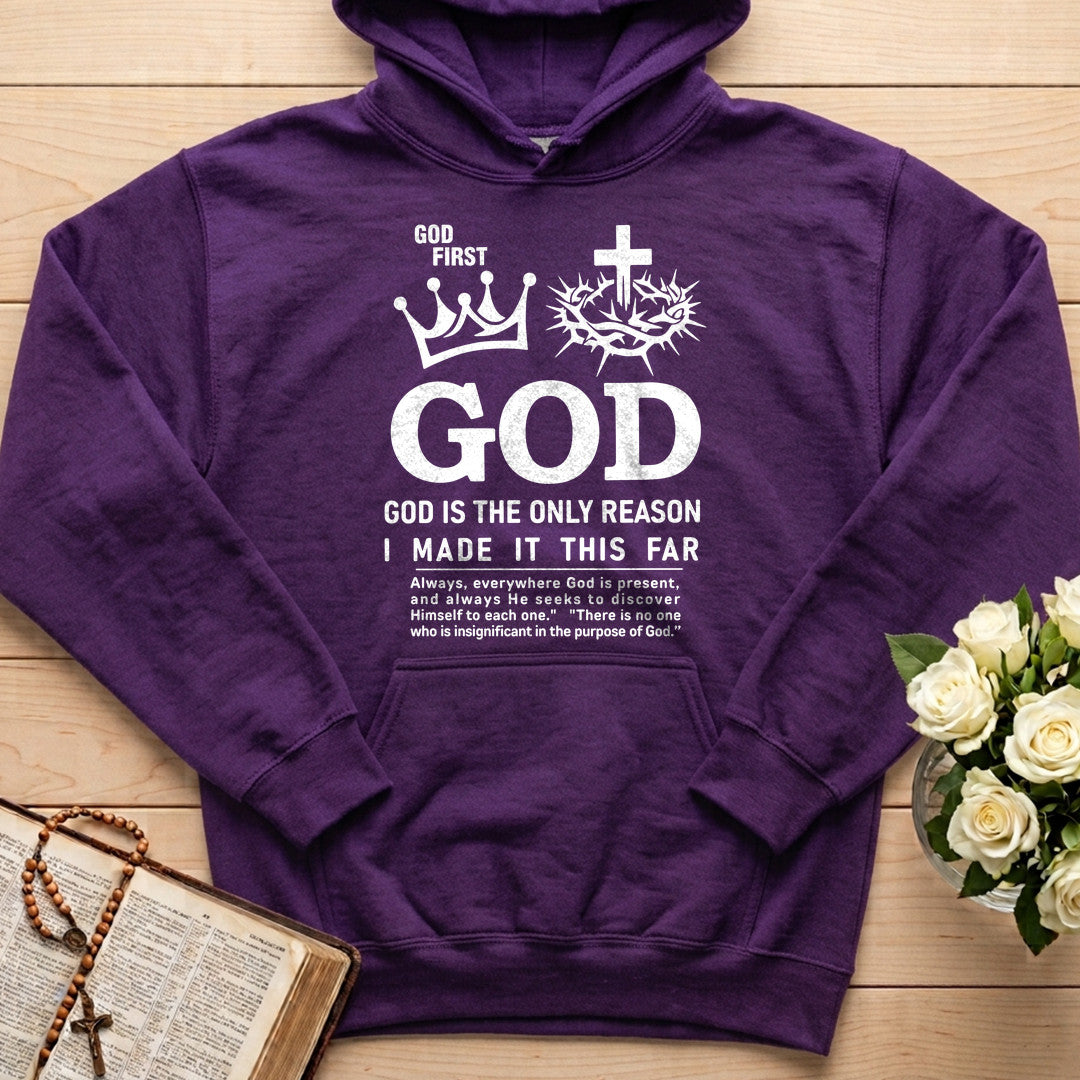 God First God God Is The Only Reason I Made It This Far 01