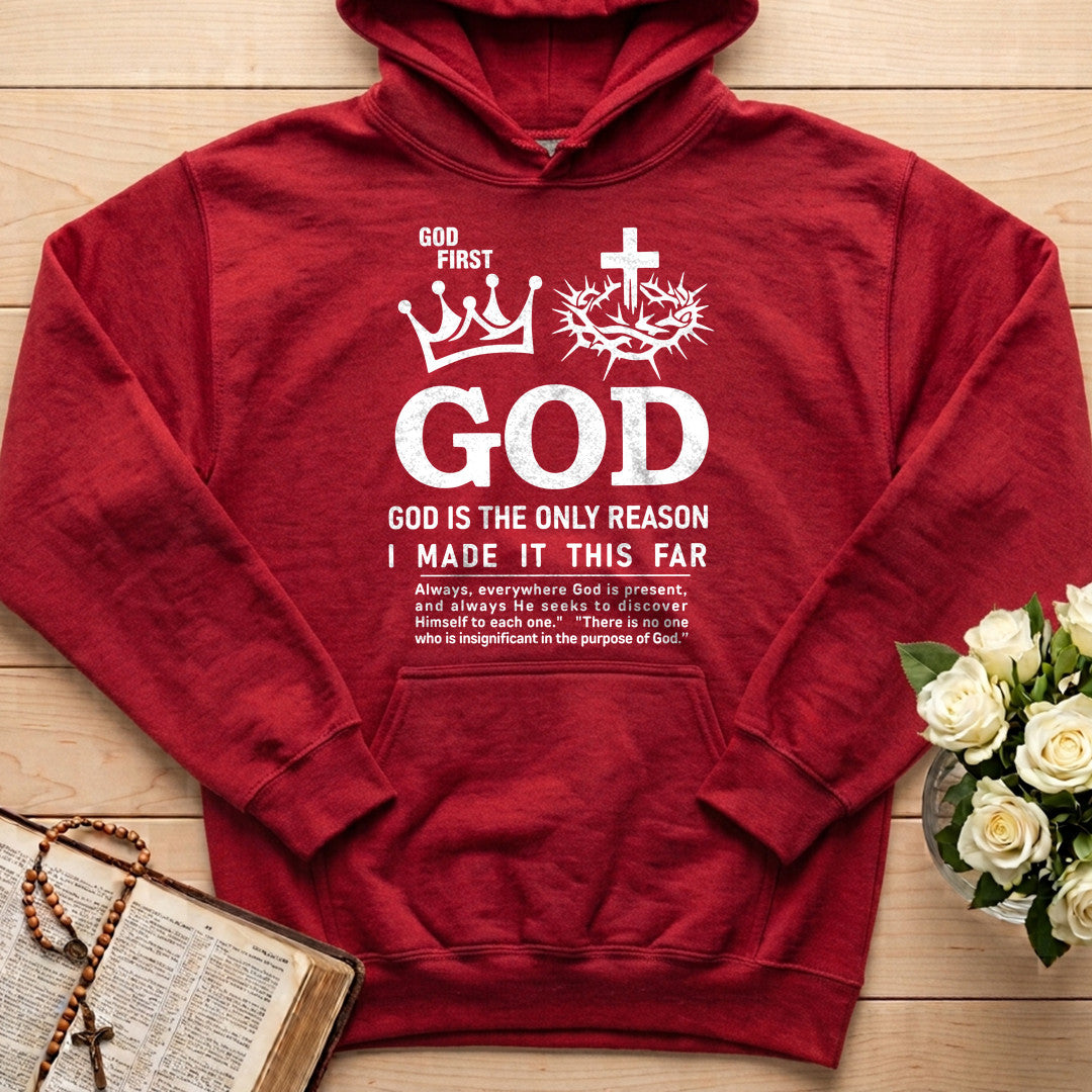 God First God God Is The Only Reason I Made It This Far 01
