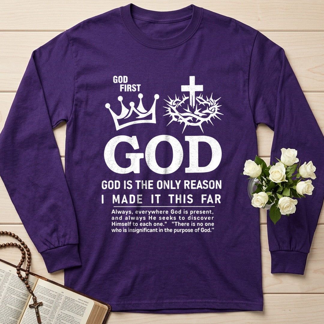 God First God God Is The Only Reason I Made It This Far 01