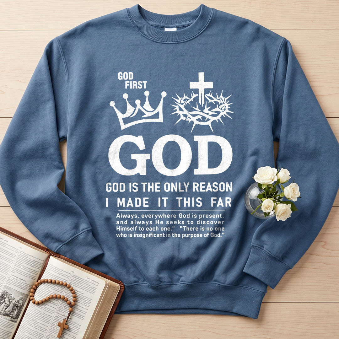 God First God God Is The Only Reason I Made It This Far 01