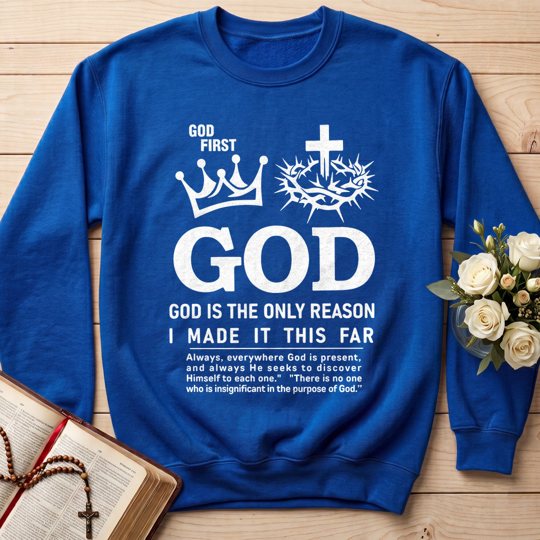 God First God God Is The Only Reason I Made It This Far 01