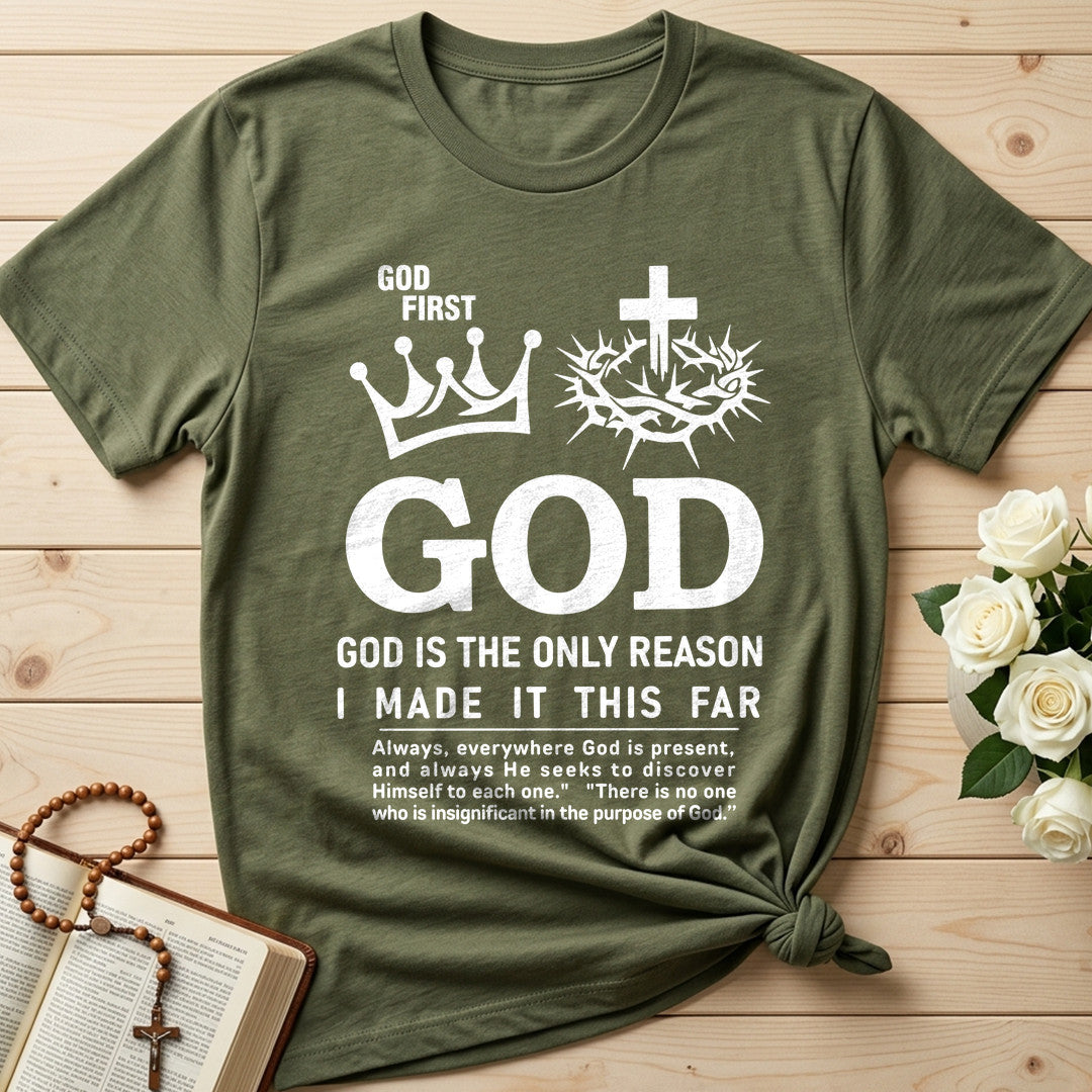 God First God God Is The Only Reason I Made It This Far 01