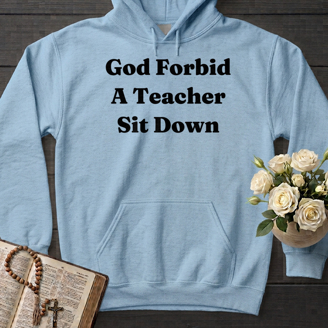God Forbid A Teacher Sit Down 01