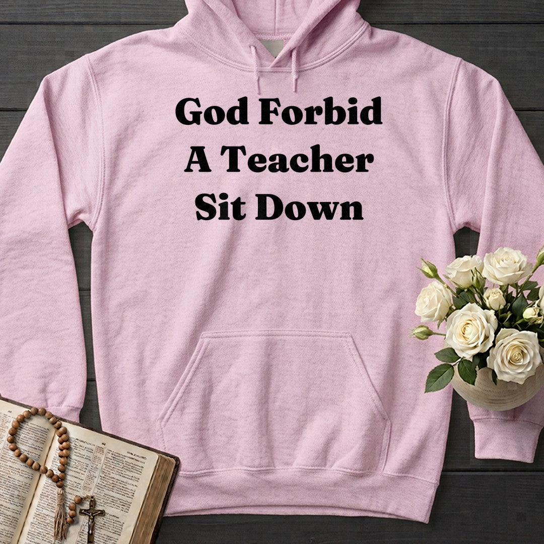 God Forbid A Teacher Sit Down 01
