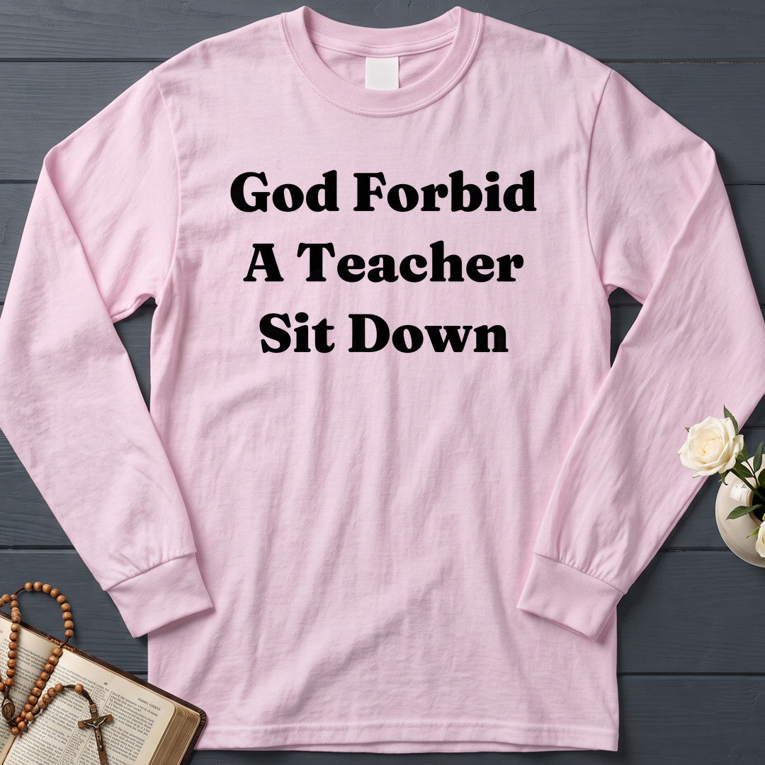 God Forbid A Teacher Sit Down 01