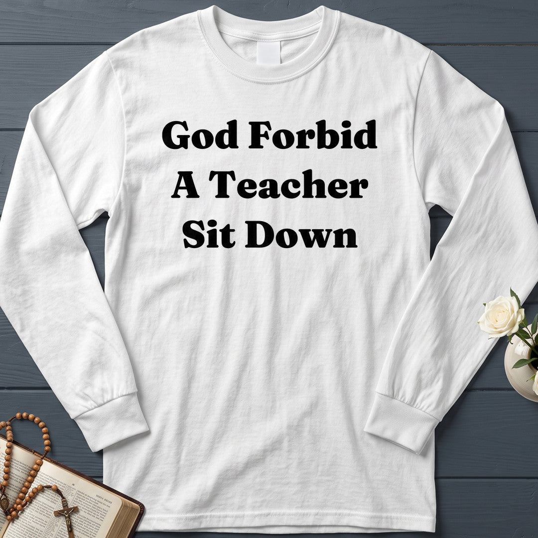God Forbid A Teacher Sit Down 01