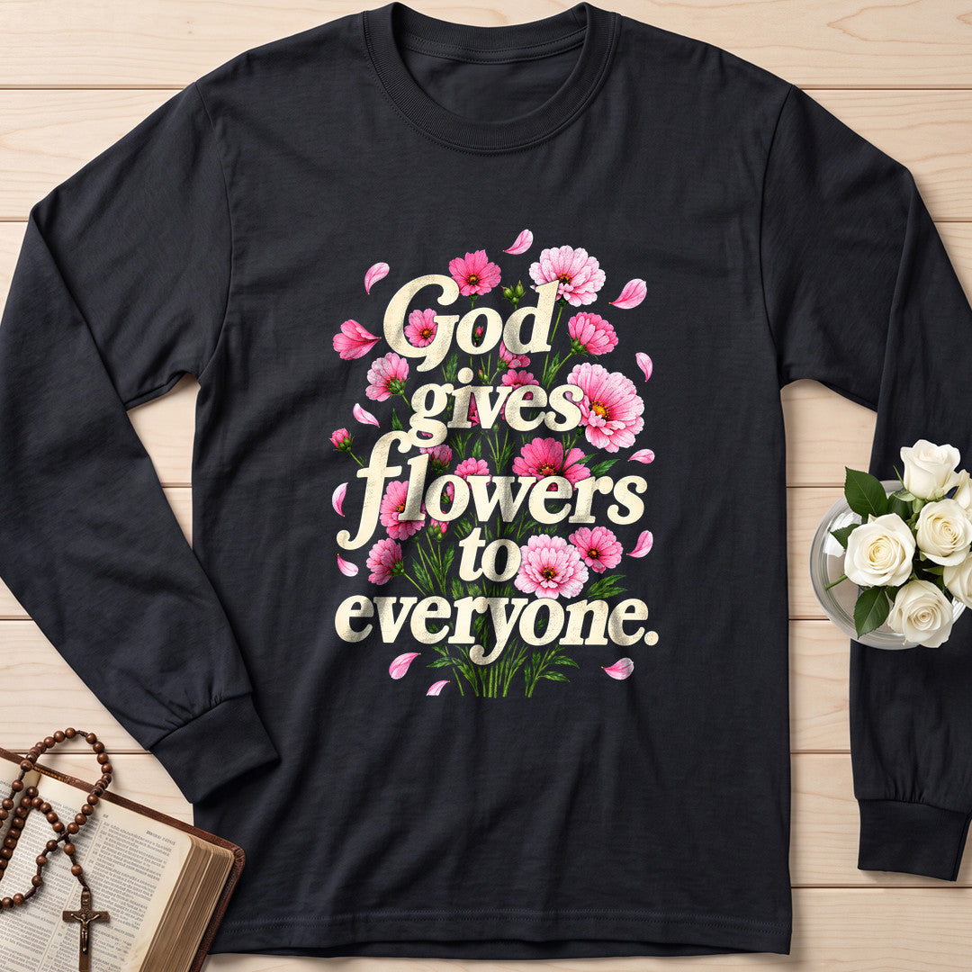 God Gives Flowers To Everyone 01