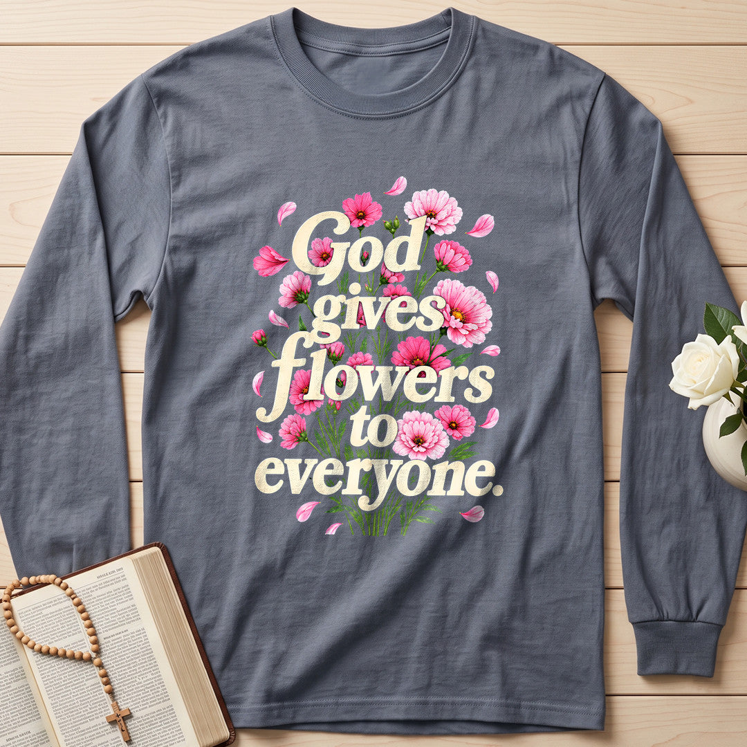 God Gives Flowers To Everyone 01