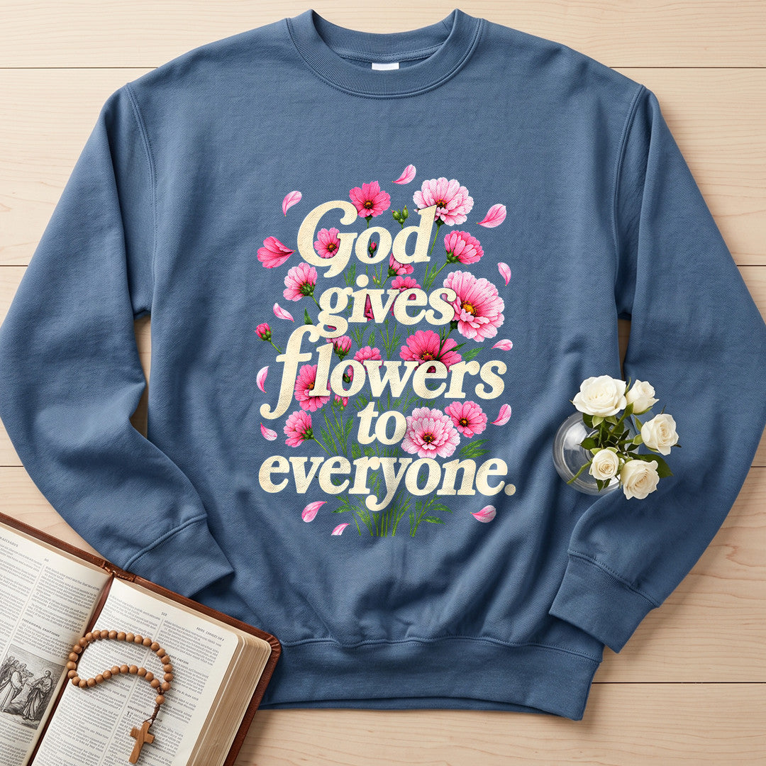God Gives Flowers To Everyone 01
