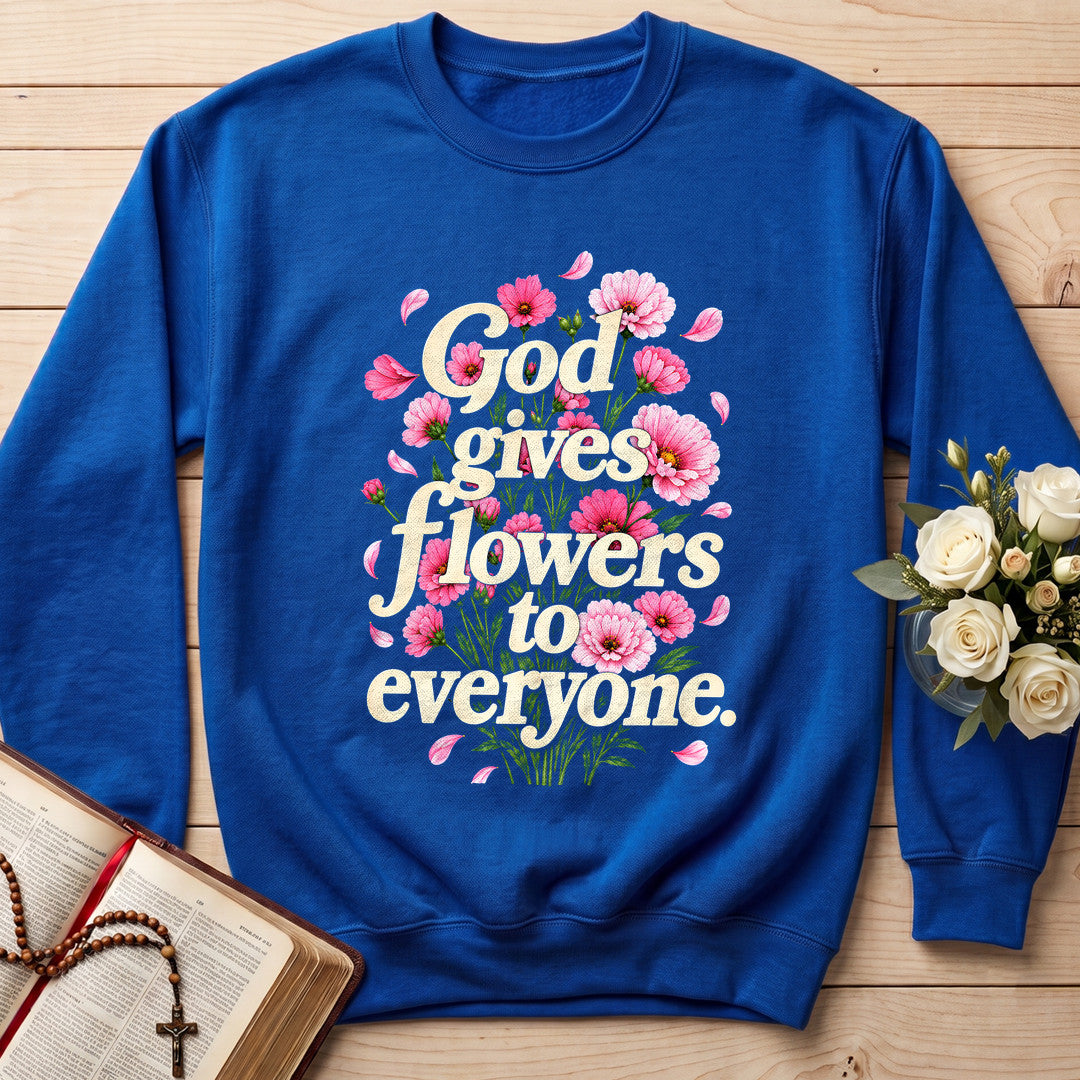 God Gives Flowers To Everyone 01