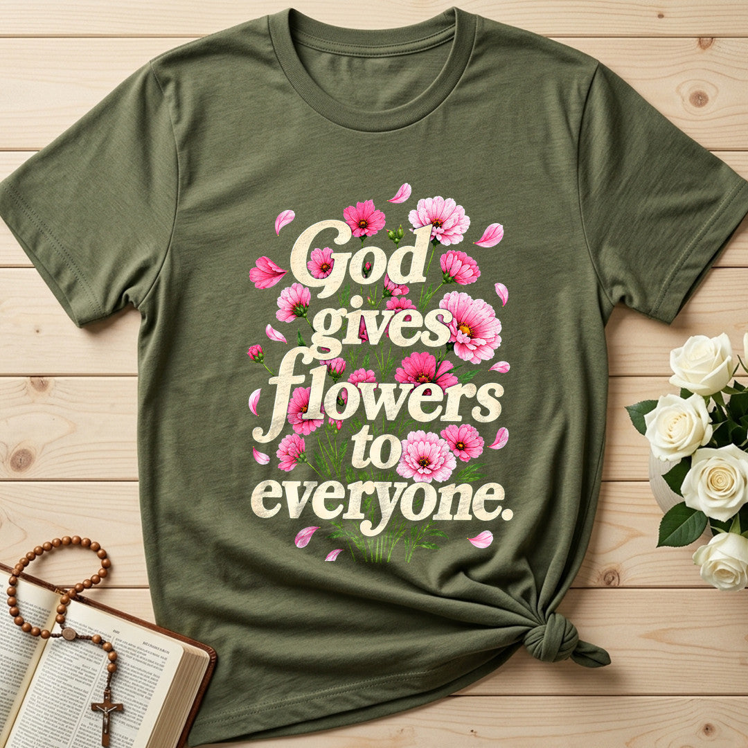 God Gives Flowers To Everyone 01