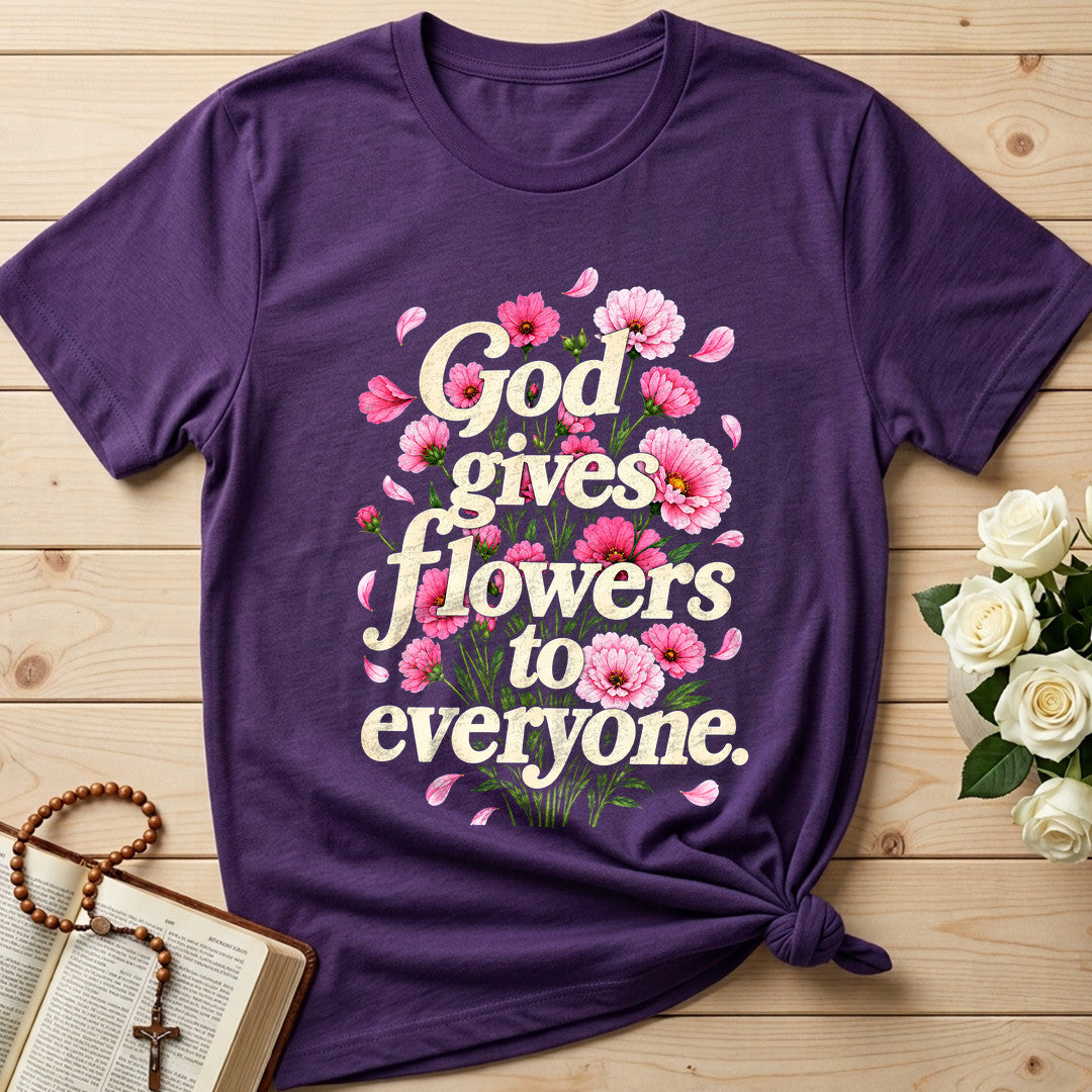 God Gives Flowers To Everyone 01