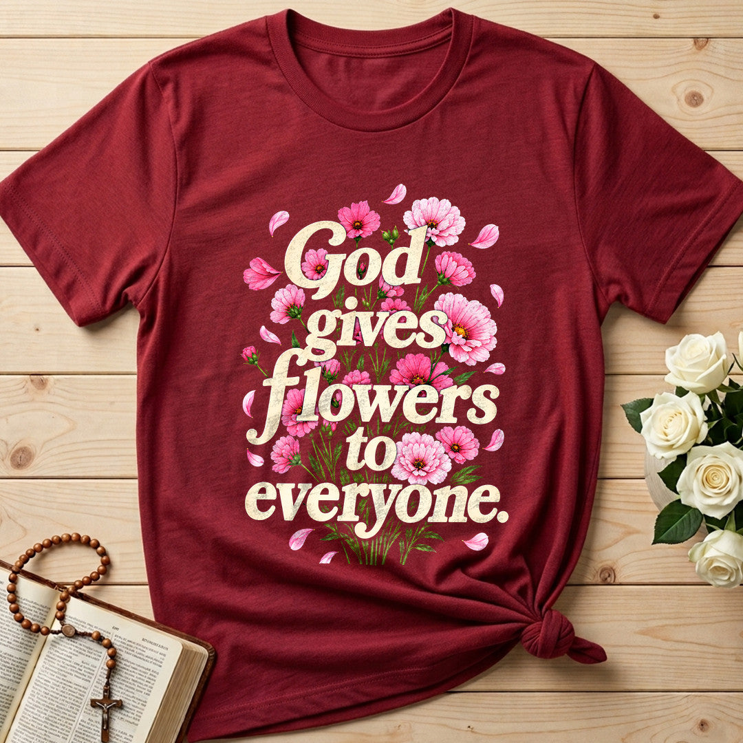 God Gives Flowers To Everyone 01