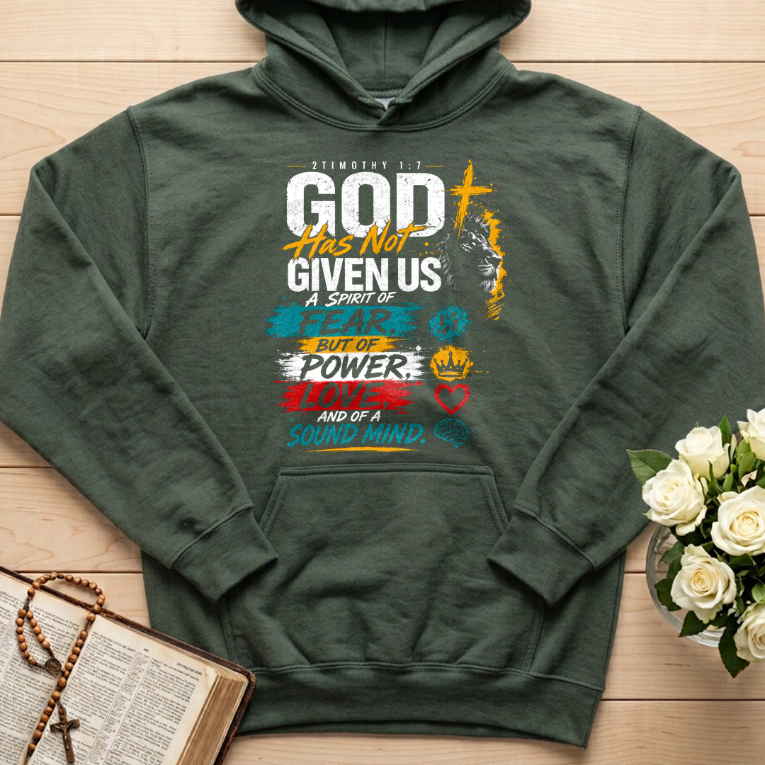 God Has Not Given Us A Spirit Of Fear But Of Power Love And Of A Sound Mind 01