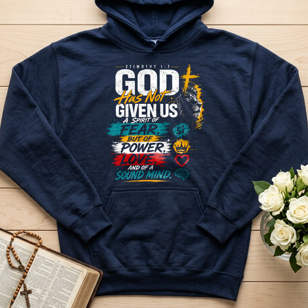 God Has Not Given Us A Spirit Of Fear But Of Power Love And Of A Sound Mind 01