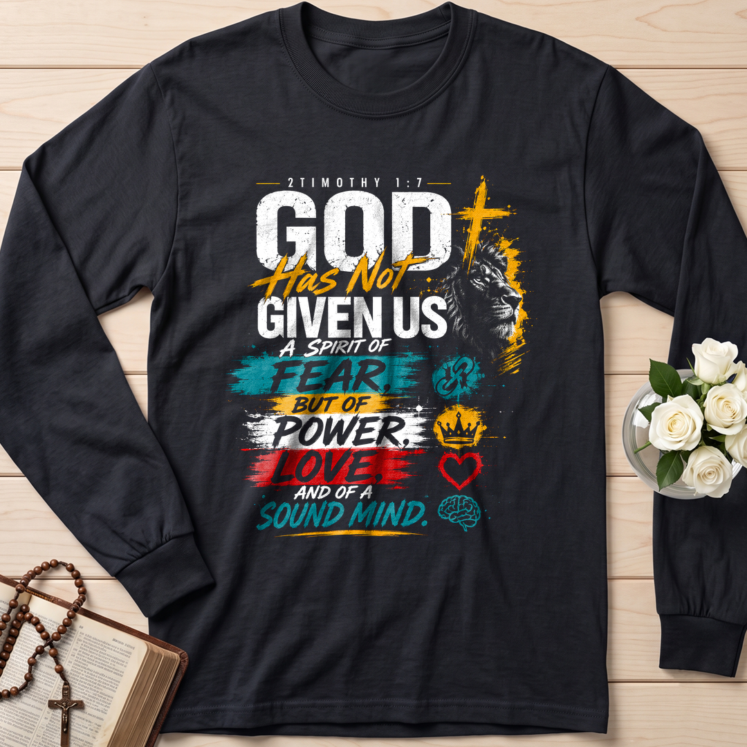 God Has Not Given Us A Spirit Of Fear But Of Power Love And Of A Sound Mind 01