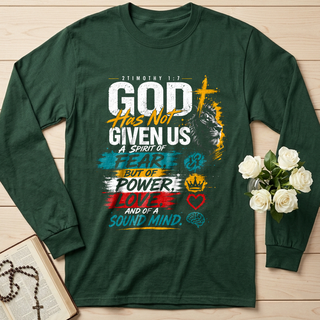God Has Not Given Us A Spirit Of Fear But Of Power Love And Of A Sound Mind 01