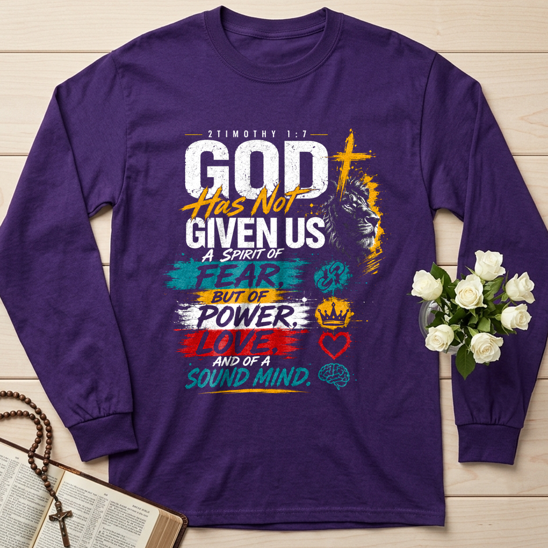 God Has Not Given Us A Spirit Of Fear But Of Power Love And Of A Sound Mind 01