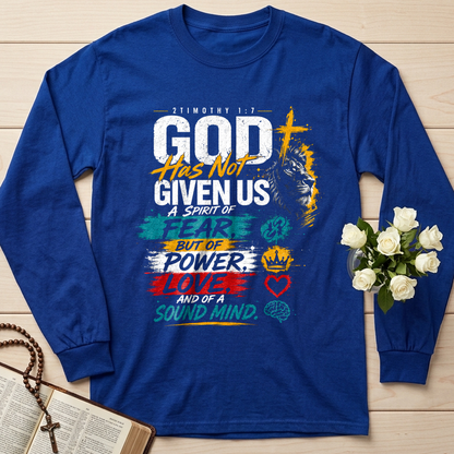 God Has Not Given Us A Spirit Of Fear But Of Power Love And Of A Sound Mind 01