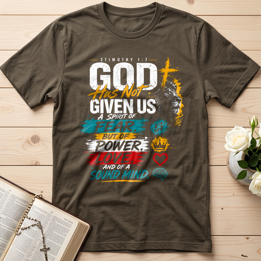 God Has Not Given Us A Spirit Of Fear But Of Power Love And Of A Sound Mind 01