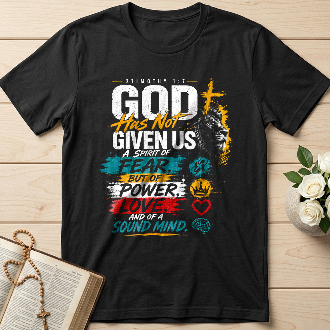 God Has Not Given Us A Spirit Of Fear But Of Power Love And Of A Sound Mind 01