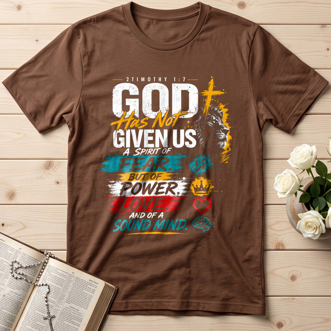 God Has Not Given Us A Spirit Of Fear But Of Power Love And Of A Sound Mind 01
